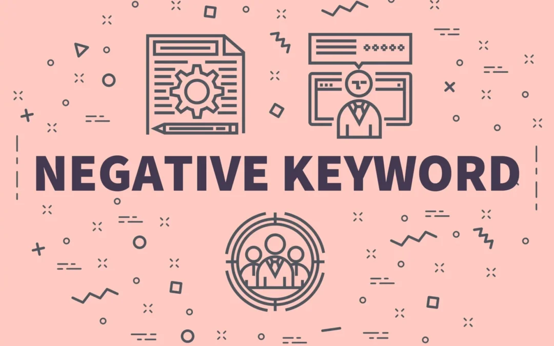 Google Ads Negative Keywords: Strategy to Eliminate Wasted Spend